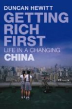 Getting Rich First Life In A Changing China