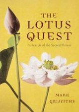 Lotus Quest In Search of the Sacred Flower