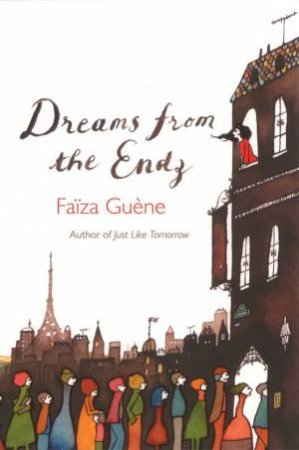Dreams From The Endz by Faiza Guene