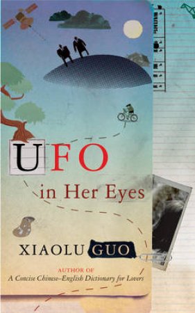 Ufo In Her Eyes by Xiaolu Guo