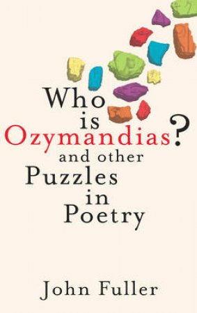 Who Was Ozymandias? by John Fuller