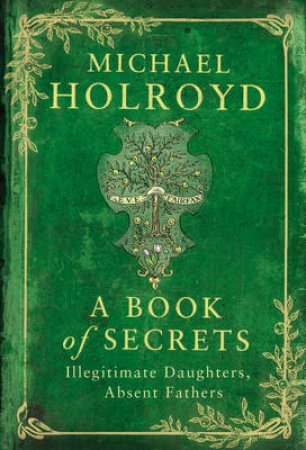A Book Of Secrets by Michael Holroyd