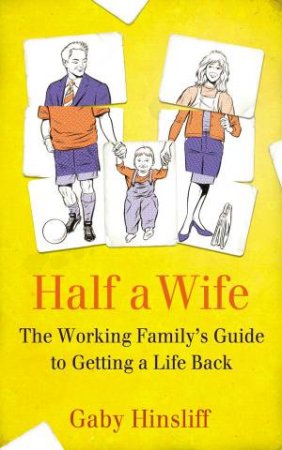 Half A Wife by Gaby Hinsliff