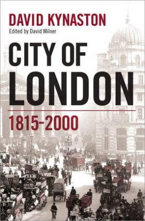 City Of London by David Kynaston