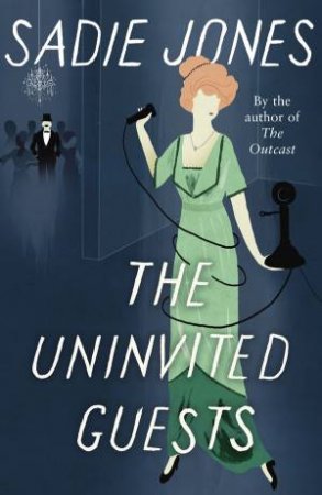 The Uninvited Guests by Sadie Jones