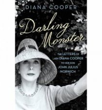 Darling Monster The Letters of Lady Diana Cooper to her Son John