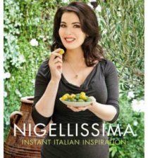 Nigellissima Instant Italian Inspiration