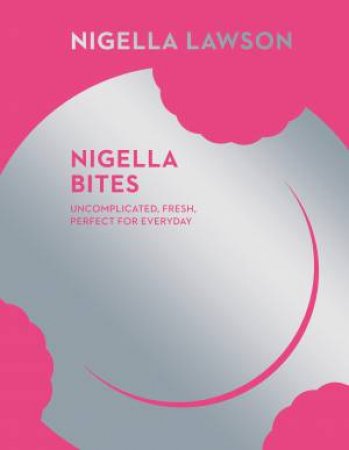 Nigella Bites- New Ed. by Nigella Lawson
