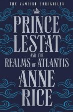 Prince Lestat and the Realms of Atlantis