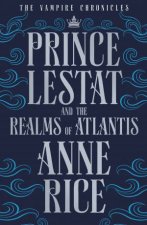 Prince Lestat And The Realms Of Atlantis
