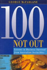 100 Not Out Lessons In Business Survival From Australian Invincibles