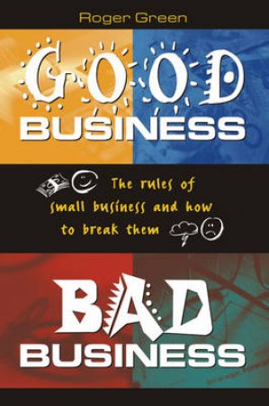 Good Business, Bad Business by Roger Green