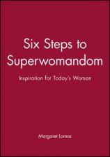 Six Steps To Superwomandom
