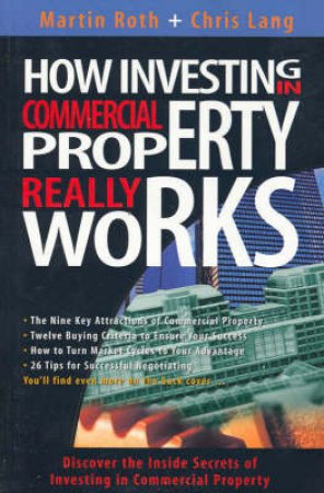 How Investing Commercial Property Really Works by Martin Roth