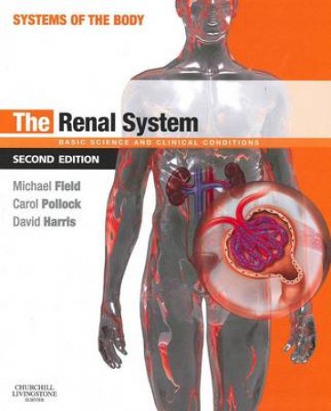 The Renal System by Michael J. Field & Carol A. Pollock & David C. Harris & Robert Britton