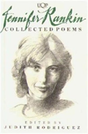 Jennifer Rankin: Collected Poems by Judith Rodriguez