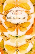 Collected Stories Gillian Mears