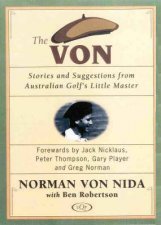 The Von Stories  Suggestions From Australian Golfs Little Master