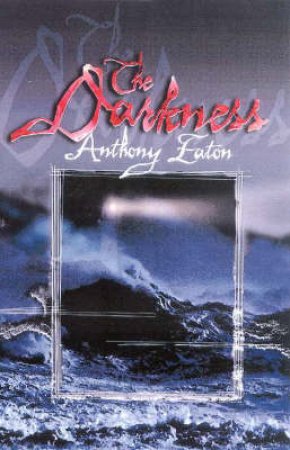 The Darkness by Anthony Eaton