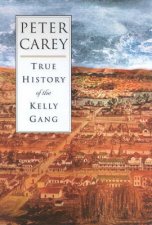 True History Of The Kelly Gang