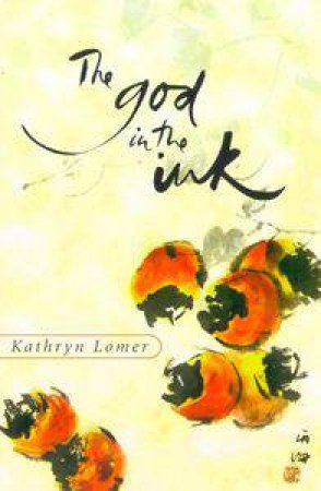 The God In The Ink by Kathryn Lomer