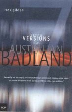 Seven Versions Of An Australian Badland