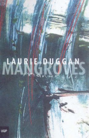 Mangroves by Laurie Duggan
