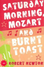 Saturday Morning Mozart And Burnt Toast