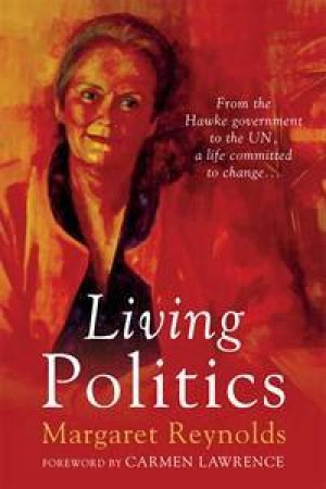 Living Politics by Margaret Reynolds