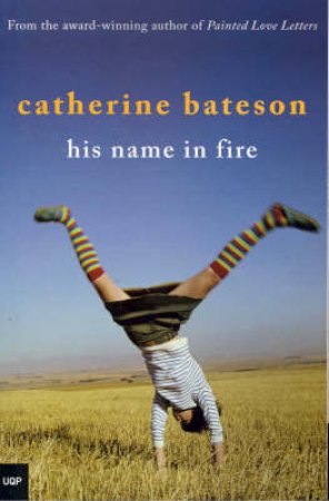His Name In Fire by Catherine Bateson