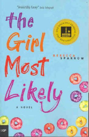 The Girl Most Likely by Rebecca Sparrow