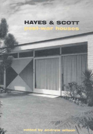 Hayes & Scott: Post-War Houses by Andrew Wilson