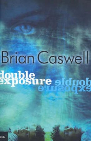 Double Exposure by Brian Caswell
