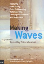 Making Waves 10 Years Of The Byron Bay Writers Festival