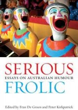 Serious Frolic Essays on Australian Humour
