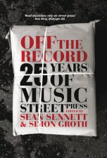 Off the Record 30 years of music street press
