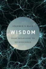 Wisdom From Philosophy to Neuroscience