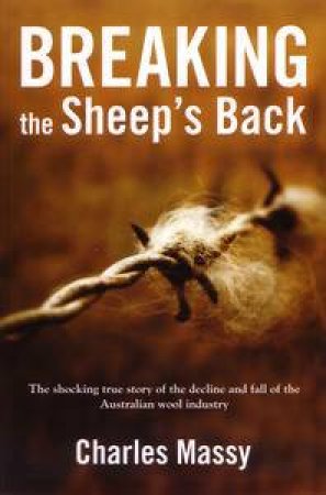Breaking The Sheep's Back by Charles Massy