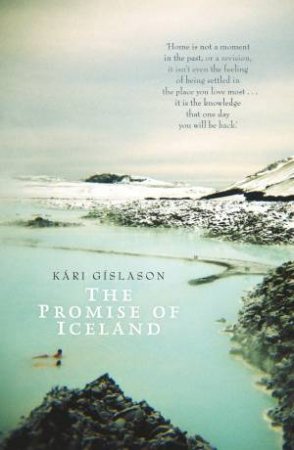 The Promise of Iceland by Kari Gislason