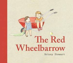 The Red Wheelbarrow by Briony Stewart