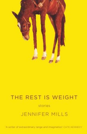 The Rest is Weight by Jennifer Mills