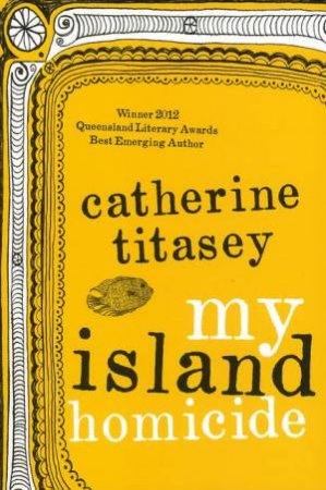 My Island Homicide by Catherine Titasey