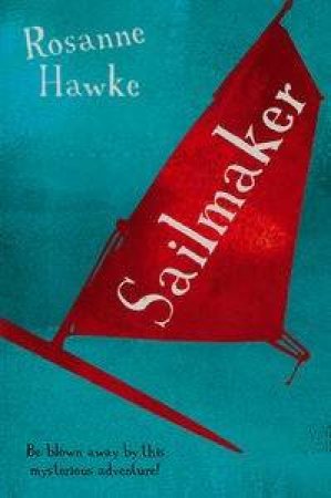 Sailmaker by Rosanne Hawke