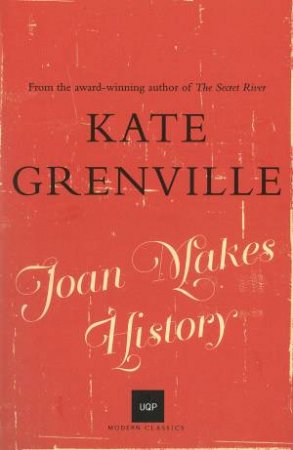 Modern Classics: Joan Makes History by Kate Grenville