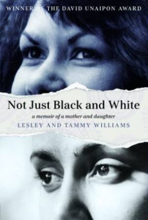 Not Just Black and White by Lesley Williams & Tammy Williams