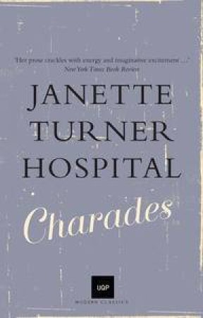 UQP Modern Classics series: Charades by Janette Turner