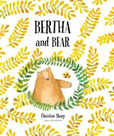 Bertha And Bear by Christine Sharp