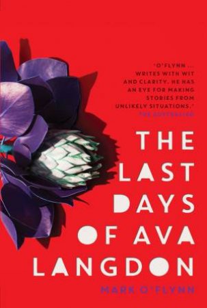 The Last Days Of Ava Langdon by Mark O'Flynn