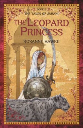 The Leopard Princess by Rosanne Hawke