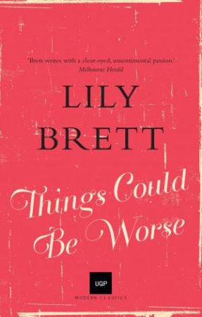 UQP Modern Classics: Things Could Be Worse by Lily Brett